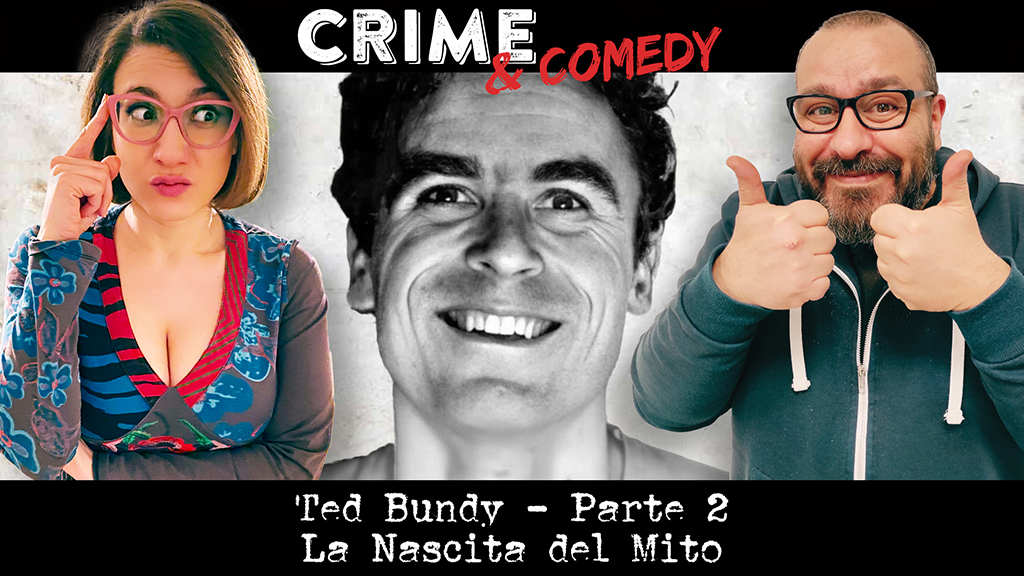 Ted Bundy - La Nascita del Mito - Podcast